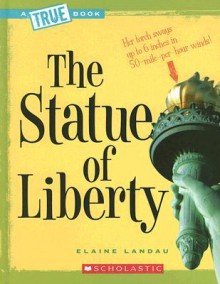 The Statue of Liberty - Elaine Landau