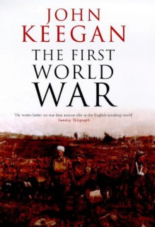 The First World War - John Keegan