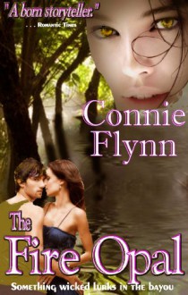 The Fire Opal (A dark fantasy novel) - Connie Flynn