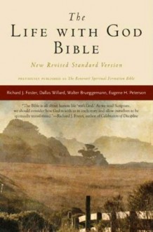 The Life with God Bible NRSV--New Testament - Richard J. Foster, Eugene H. Peterson, Dallas Willard, Walter Brueggemann, Bruce Demarest, Renovare, Evan Howard, James Earl Massey, Catherine Taylor