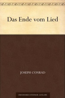 Das Ende vom Lied (German Edition) - Joseph Conrad