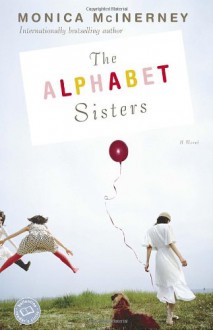 Alphabet Sisters, The: A Novel - Monica McInerney