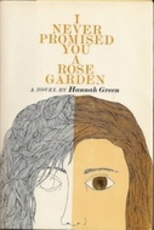 I Never Promised You a Rose Garden - Joanne Greenberg