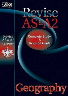 Letts Revise as & A2 Geography: Complete Study & Revision Guide - Peter Goddard