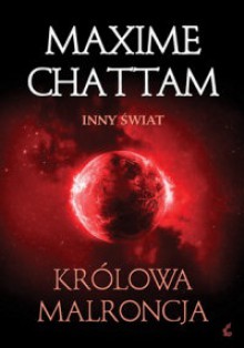 Królowa Malroncja - Maxime Chattam