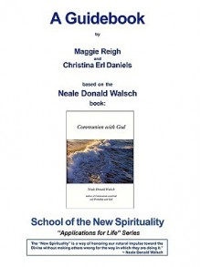 Communion with God Guidebook - Maggie Reigh, Neale Donald Walsch, Helene Camp, Christina Erls-Daniels