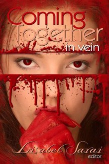 Coming Together: In Vein - Lisabet Sarai, Alessia Brio