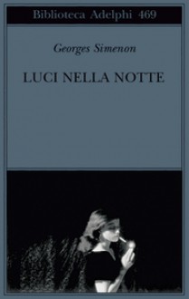 Luci nella notte - Georges Simenon, Marco Bevilacqua