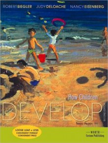 How Children Develop (Other Format) - Robert S. Siegler, Judy DeLoache, Nancy Eisenberg