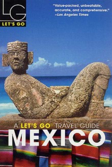 Let's Go Mexico 2003 - Let's Go Inc., Diane W. Lewis, Theresa A. Botello, Michelle S. Ybarra