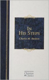 In His Steps - Charles M. Sheldon