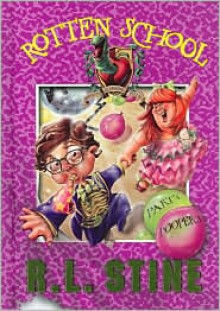 Party Poopers (Rotten School Series #9) - R.L. Stine, Trip Park