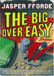 The Big Over Easy - Jasper Fforde