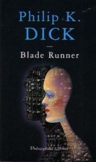 Blade Runner - Philip K. Dick