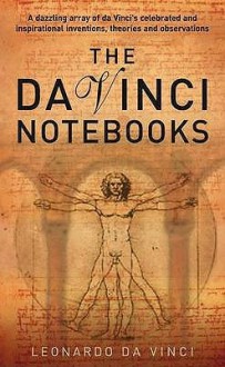 The Da Vinci Notebooks - Leonardo da Vinci