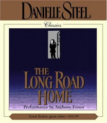 The Long Road Home (Danielle Steel) - Danielle Steel