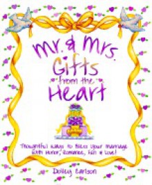 Mr. & Mrs. Gifts from the Heart - Dolley Carlson, Beverly Lazor-Bahr, Beverly Laxor-Bahr