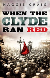 When The Clyde Ran Red - Maggie Craig