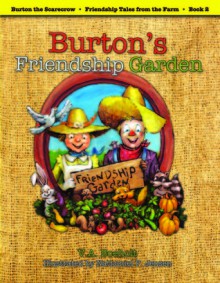 Burton's Friendship Garden - V.A. Boeholt, Nathaniel Jensen