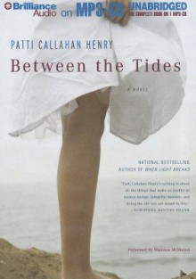 Between the Tides - Patti Callahan Henry