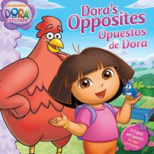 Dora's Opposites/Opuestos de Dora (Board Book) - Phoebe Beinstein, Robert Roper