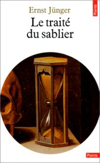 Le traité du sablier - Ernst Jünger