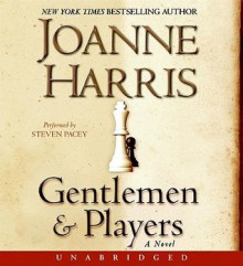 Gentlemen and Players (Audio) - Joanne Harris, Steven Pacey