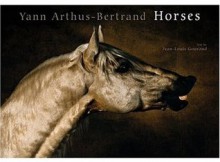 Horses - Jean-Louis Gouraud, Yann Arthus-Bertrand