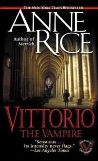 Vittorio the Vampire - Anne Rice