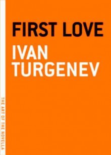 First Love - Ivan Turgenev, Constance Garnett