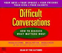 Difficult Conversations - Douglas Stone