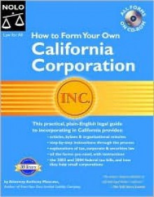 How to Form Your Own California Corporation [With CDROM] - Anthony Mancuso