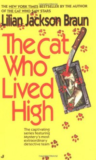 The Cat Who Lived High - Lilian Jackson Braun