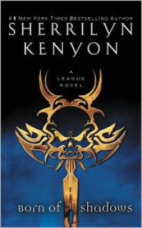 Born of Shadows - Sherrilyn Kenyon