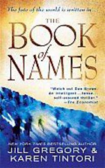 The Book of Names: A Novel - Jill Gregory, Karen Tintori