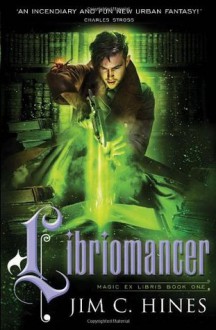 Libriomancer - Jim C. Hines