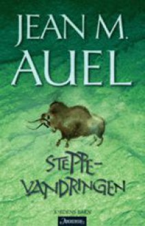 Steppevandringen (Jordens Barn, #4) - Jean M. Auel