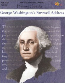 Washington's Farewell Address: History Speaks . . . - Julia Hargrove, Judy Mitchell, Bron Smith