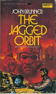 The Jagged Orbit - John Brunner