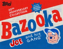 Bazooka Joe and His Gang - The Topps Company, Talley Morse, Nancy Morse, Kirk Taylor, R. Sikoryak, Bhob Stewart, Jay Lynch