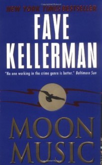 Moon Music: A Novel: 1 - Faye Kellerman