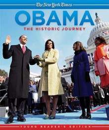 Obama: The Historic Journey Young Reader's Edition - Bill Keller, Jill Abramson, Bill Keller, The New York Times