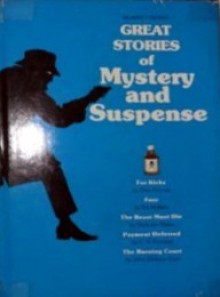 Great stories of mystery and suspense - Dick Francis, Ed McBain, Nicholas Blake