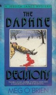 The Daphne Decisions - Meg O'Brien