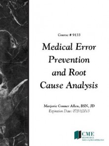 Medical Error Prevention and Root Cause Analysis - Marjorie Conner Allen, CME Resource/NetCE