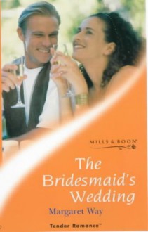 The Bridesmaid's Wedding - Margaret Way