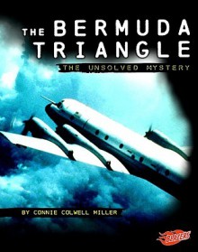 Bermuda Triangle: The Unsolved Mystery - Connie Colwell Miller