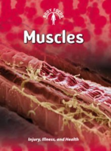 Muscles: Injury, Illness, and Health - Carol Ballard