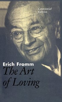 The Art of Loving - Erich Fromm