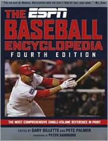 The ESPN Baseball Encyclopedia - Gary Gillette, Pete Palmer, Peter Gammons